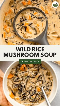 a bowl of wild rice mushroom soup with a spoon in it and the title overlay reads, creamy and tasty