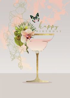 a happy birthday card with a martini glass and flowers on the rim, against a pink background