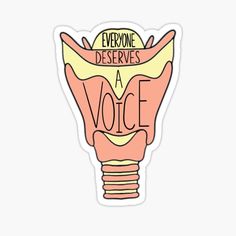 a light bulb with the words everyone deserves a voice sticker