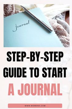 a journal with the title step - by - step guide to start a journal