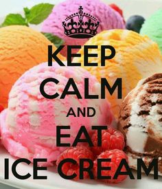 an ice cream poster with the words, keep calm and eat ice cream on it