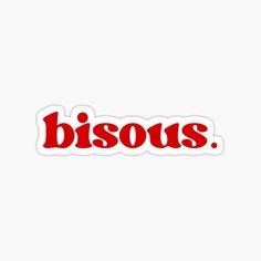 the word bisous is written in red on a white background stickers are also available for