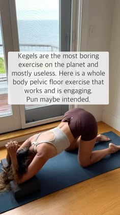 a woman is doing yoga on a mat in front of a window with the words, kegelite are the most boring exercise on the planet and mostly uses