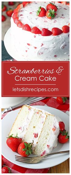 strawberry cake with cream frosting and fresh strawberries on the top is shown in this collage