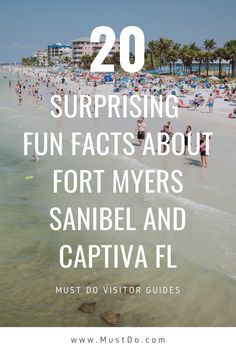 the beach with text overlay that reads 20 surprising fun fact about fort myerss sanibel and captiva fl