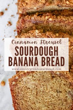 sliced banana bread with cinnamon streusel on top and text overlay that reads, sourdough banana bread