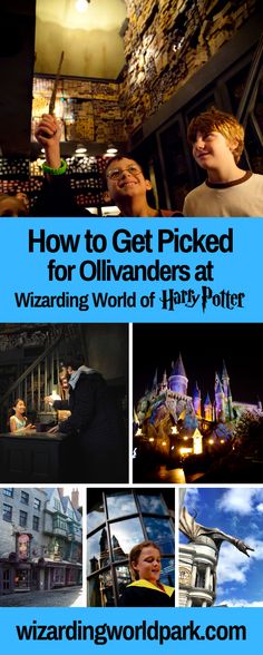 how to get picked for the wizarding world of harry potter