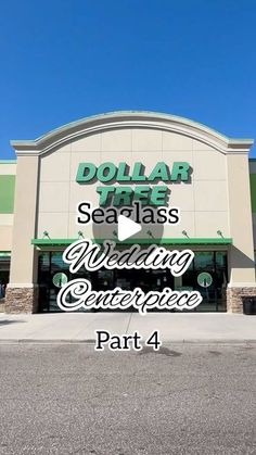 the entrance to a dollar tree store with text that reads, dollar tree sea - less wedding experience part 4