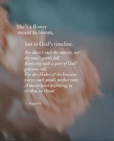 a quote from the book she's a flower meant to bloom, but in god's time