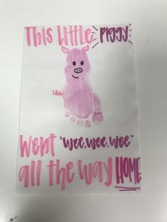 this little pigie went we were all the way home sticker on a piece of paper