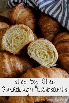 some croissants sitting in a basket with the words step by step sourdough croissants