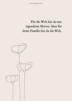 an image of three flowers on a white background with the words,'for die weit bist du nurr inggendiene mutter albert fur deie