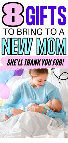 a woman holding a baby in her arms with the words 8 gifts to bring to a new mom she'll thank you for