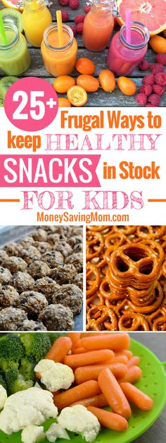 there are many different foods and drinks on the table with text overlay that reads 25 frugal ways to keep healthy snacks in stock for kids