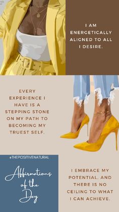 a woman wearing yellow high heels with the words, i am energeticly aligned to all i desired