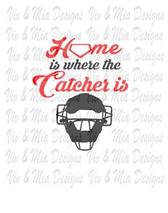 a football helmet with the words home is where the catcher is in red and black