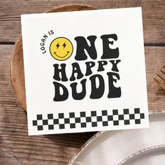 a card that says, one happy dude on it next to a plate and fork