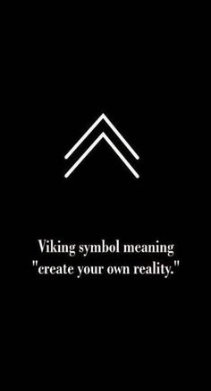 a black and white photo with the words viking symbol meaning, create your own reality