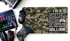 i'm a gamer dad like a normal dad only much cooler william mouse pad