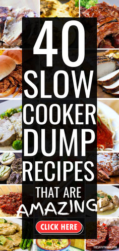 40 slow cooker dump recipes that are amazing click here to see them in the cookbook