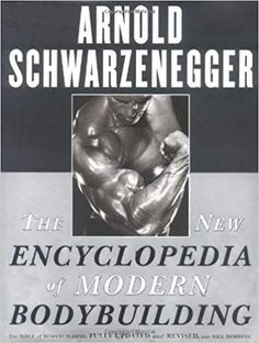 the new encyclopedia of modern bodybuilding