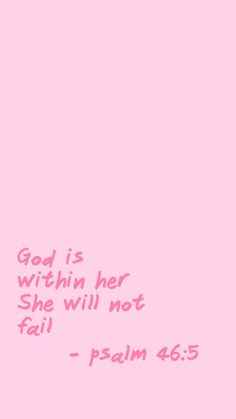 a pink background with the words god is within her she will not fail