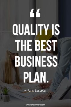 two people sitting at a desk with a quote on it that says quality is the best business plan