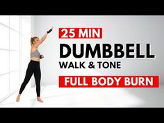 a woman standing in front of a wall with the words 25 min dumbbell walk and tone