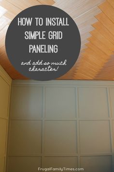 an unfinished ceiling with the words how to install simple grid paneling and add so much character