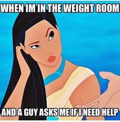 a woman with long black hair holding her hand up to her ear and the caption says, when im in the weight room and a guy asks me i need help