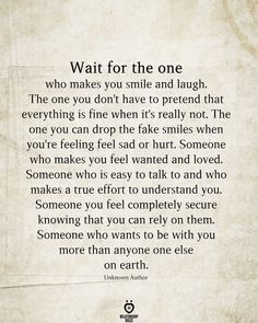 an old paper with the quote wait for the one who makes you smile and laugh