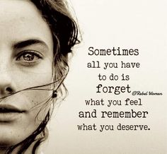 a woman's face with the words sometimes all you have to do is forget what you feel and remember what you observe