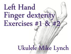 a hand with the words, left hand finger dextery exercises 1 & 2