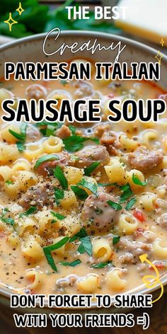 the best creamy parmesan italian sausage soup with your friends is an easy dinner