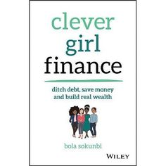 the cover of clever girl finance, which shows three women standing in front of each other