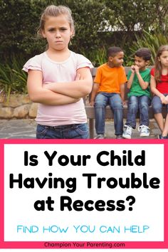 children sitting on a bench with the words is your child having trouble at recess? find how you can help