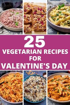 25 vegetarian recipes for valentine's day