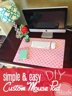 a desk with a computer on it and a lamp next to the monitor that says, simple & easy diy custom mouse pad