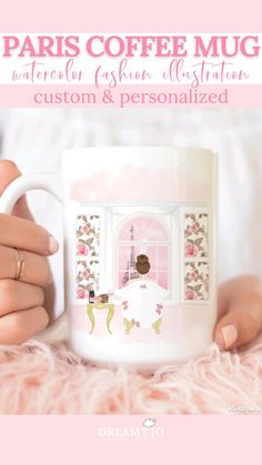 a person holding a coffee mug with the words paris coffee mug watercolor fashion illustration custom and personalized