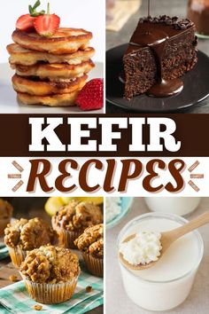 some desserts are shown with the words kefir recipes