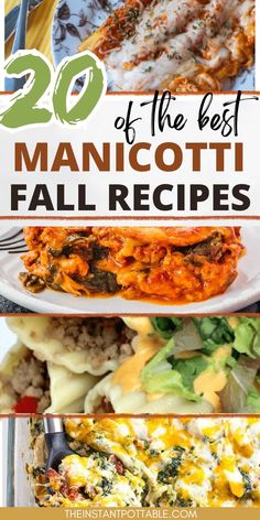 many different types of food with the words 20 of the best mancotti fall recipes