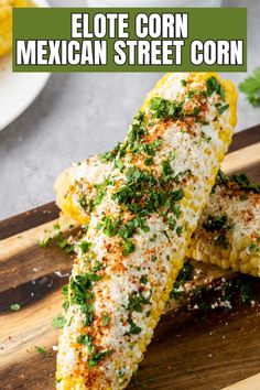 mexican street corn on a cutting board with text overlay