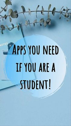 a notepad with the words apps you need if you are a student