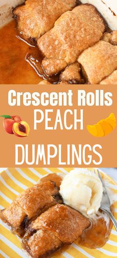 dessert rolls and peach dumplings with ice cream