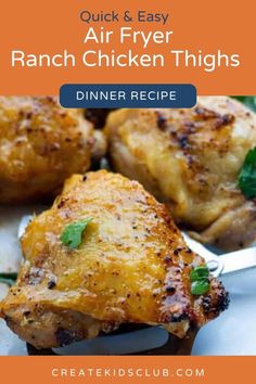 grilled chicken thighs on a plate with text overlay that reads quick and easy air fryer ranch chicken thighs dinner recipe