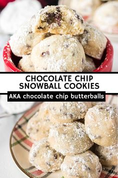 chocolate chip snowball cookies in a red bowl with text overlay that reads, chocolate chip snowball cookies aka chocolate chip butterballs