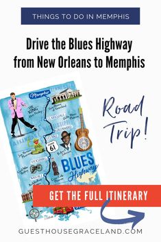 a road trip with the text drive the blues highway from new orleans to memphis get the full itinerary