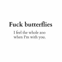 a black and white photo with the words,'i feel the whole zoo when i'm with you '