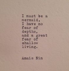 Life Quotes Love, Anais Nin, Best Inspirational Quotes, A Mermaid, Typewriter