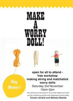 an advertisement for yarn making workshop with the words, make a worry doll on it